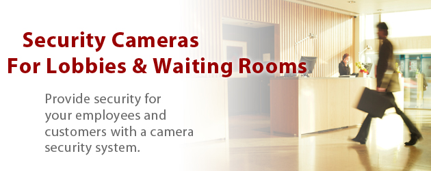 Video Surveillance For Lobbies and Waiting Rooms